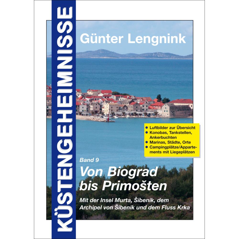 Von Biograd bis Primosten. Mit der Insel Murta, Sibenik, dem Archipel von Sibenik und dem Fluss Krka, Ratgeber von Günte...