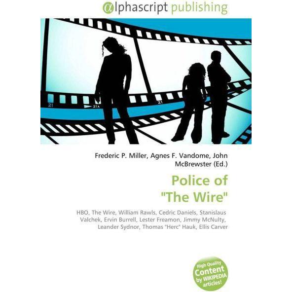 Police of The Wire, Ratgeber von Agnes F. Vandome, Frederic P. Miller, John McBrewster