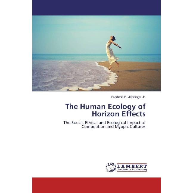 The Human Ecology of Horizon Effects, Fachbücher von Frederic B. Jennings
