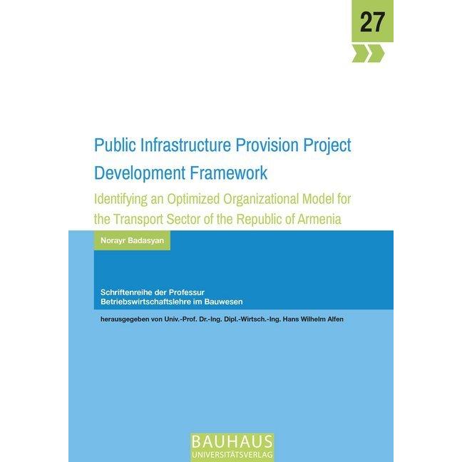 Public Infrastructure Provision Project Development Framework, Fachbücher von Badasyan Norayr