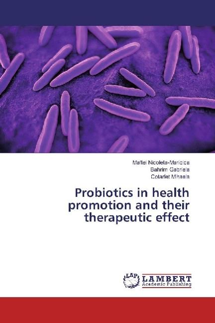 Produktbild Probiotics in health promotion and their therapeutic effect (Deutsch, Bahrim Gabriela, Cotarlet Mihaela, Maftei Nicoleta-Maricica, 2017)