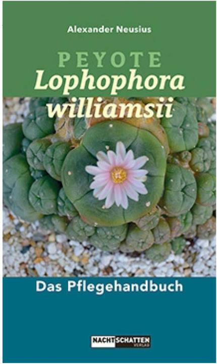 Produktbild Peyote - Lophophora williamsii (Deutsch, Nachtschatten Verlag, 2016)