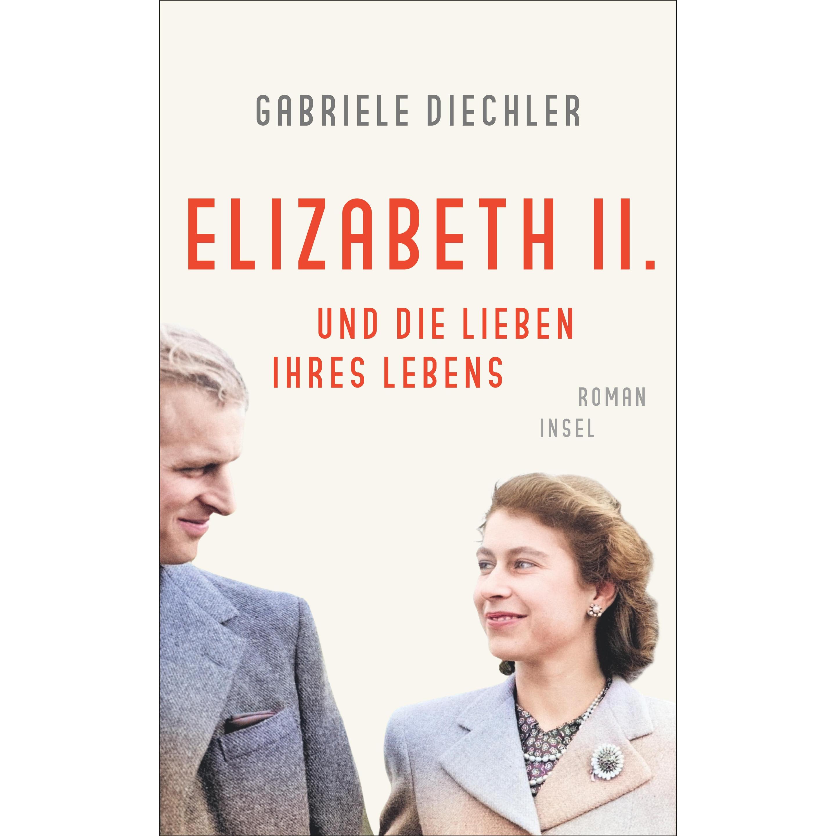 Elizabeth II. und die Lieben ihres Lebens, Belletristik von Gabriele Diechler