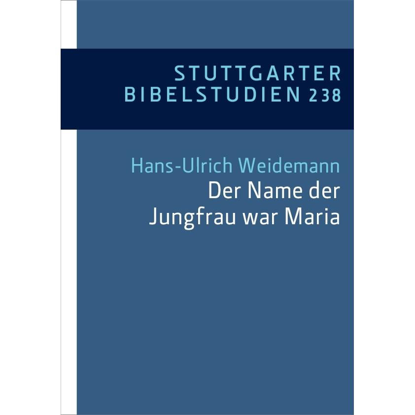 Der Name der Jungfrau war Maria (Lk 1,27), Fachbücher von Michael Theobald, Michael Estler, Philipp Kästle, Aleksander M...