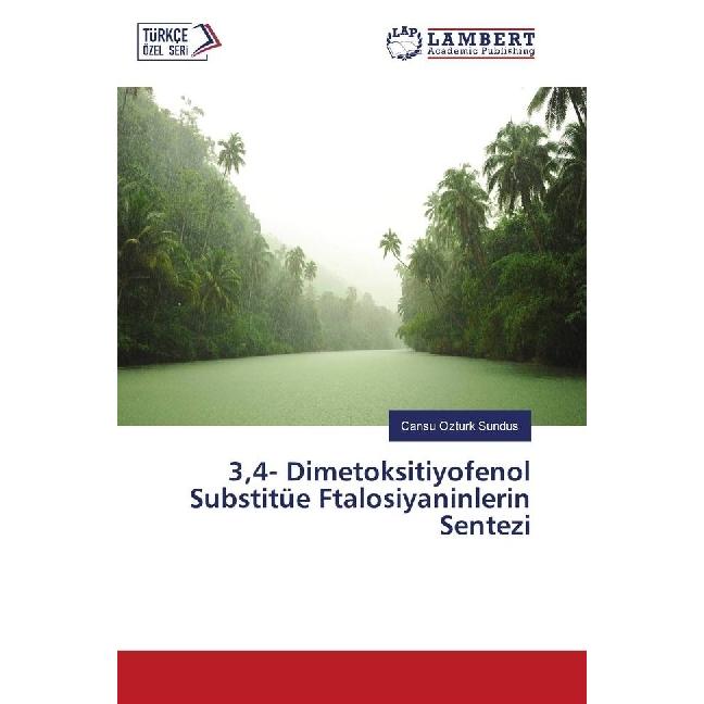 3,4- Dimetoksitiyofenol Substitüe Ftalosiyaninlerin Sentezi, Fachbücher von Cansu Ozturk Sundus