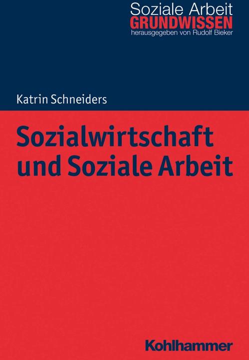 Produktbild Sozialwirtschaft und Soziale Arbeit (Deutsch, Katrin Schneiders, Rudolf Bieker, 2020)