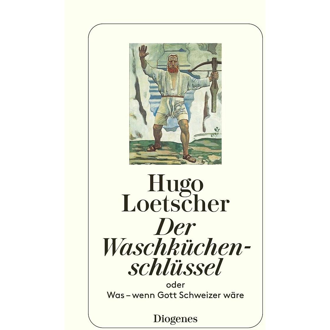 Der Waschküchenschlüssel, Belletristik von Hugo Loetscher