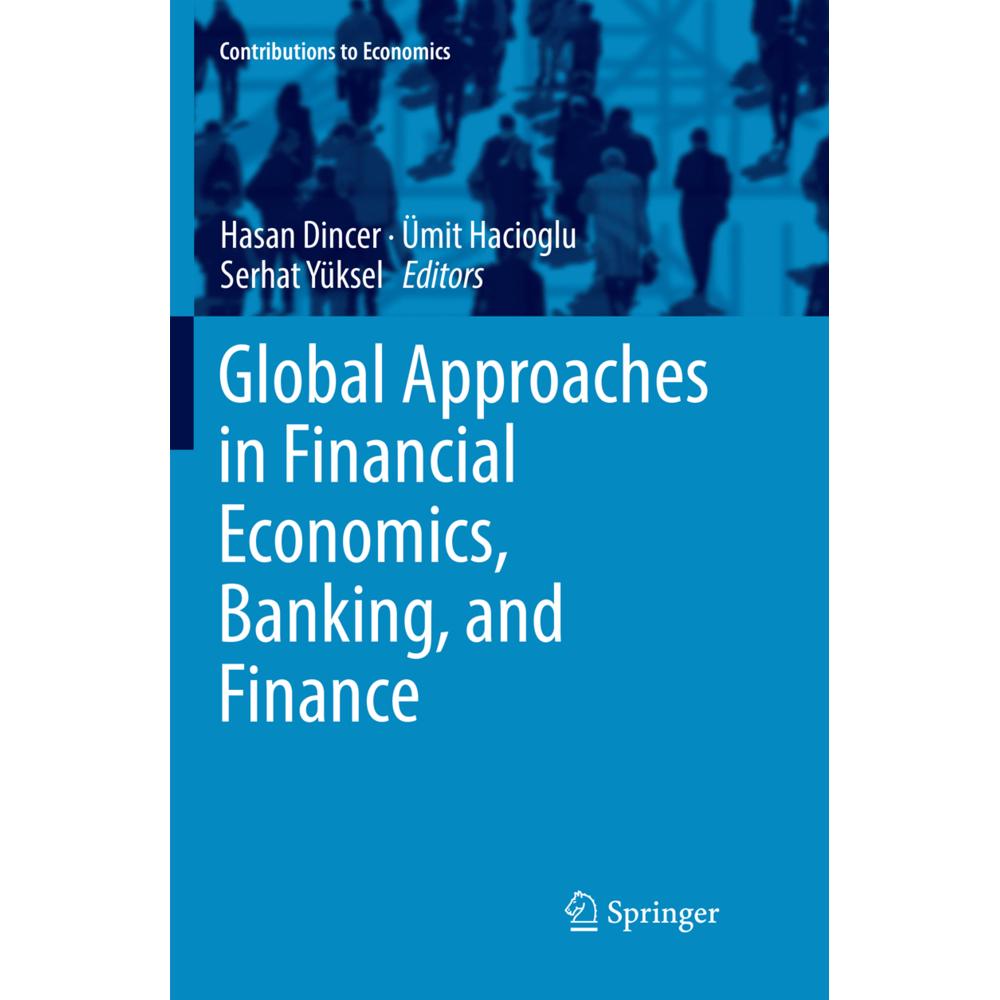 Global Approaches in Financial Economics, Banking, and Finance, Fachbücher von Serhat Yüksel, Hasan Dincer, Ümit Haciogl...