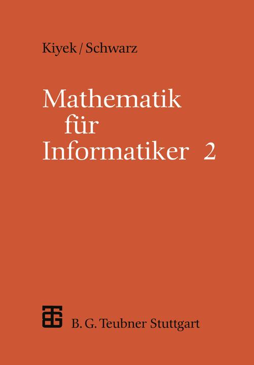 Produktbild Mathematik für Informatiker (Deutsch, Friedrich Schwarz, Karl-Heinz Kiyek, 1994)