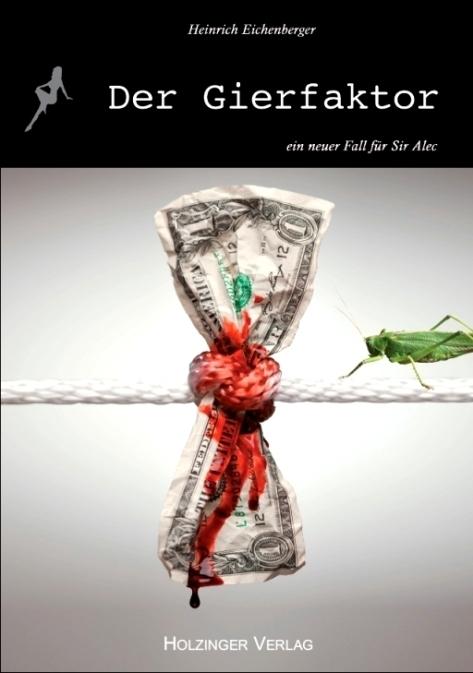 Produktbild Der Gierfaktor (Deutsch, Heinrich Eichenberger, Kurt Kowalsky, 2010)