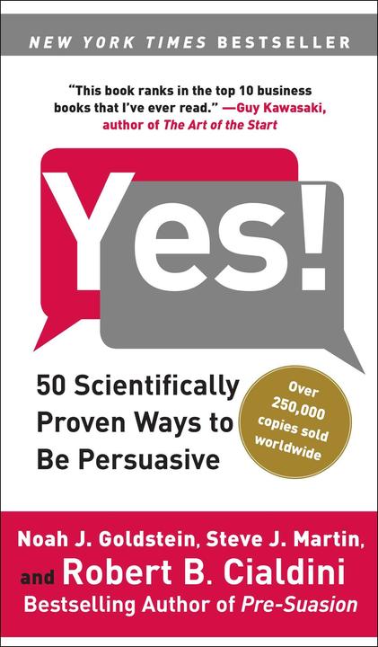 Produktbild Yes!: 50 Scientifically Proven Ways to Be Persuasive (Englisch, Martin Goldstein, Noah J. Goldstein, 2009)