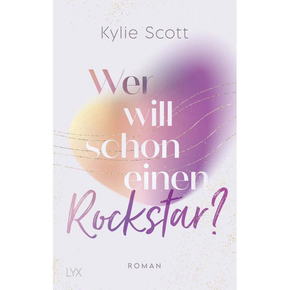 Wer will schon einen Rockstar?, Belletristik von Cornelia Röser, Kylie Scott