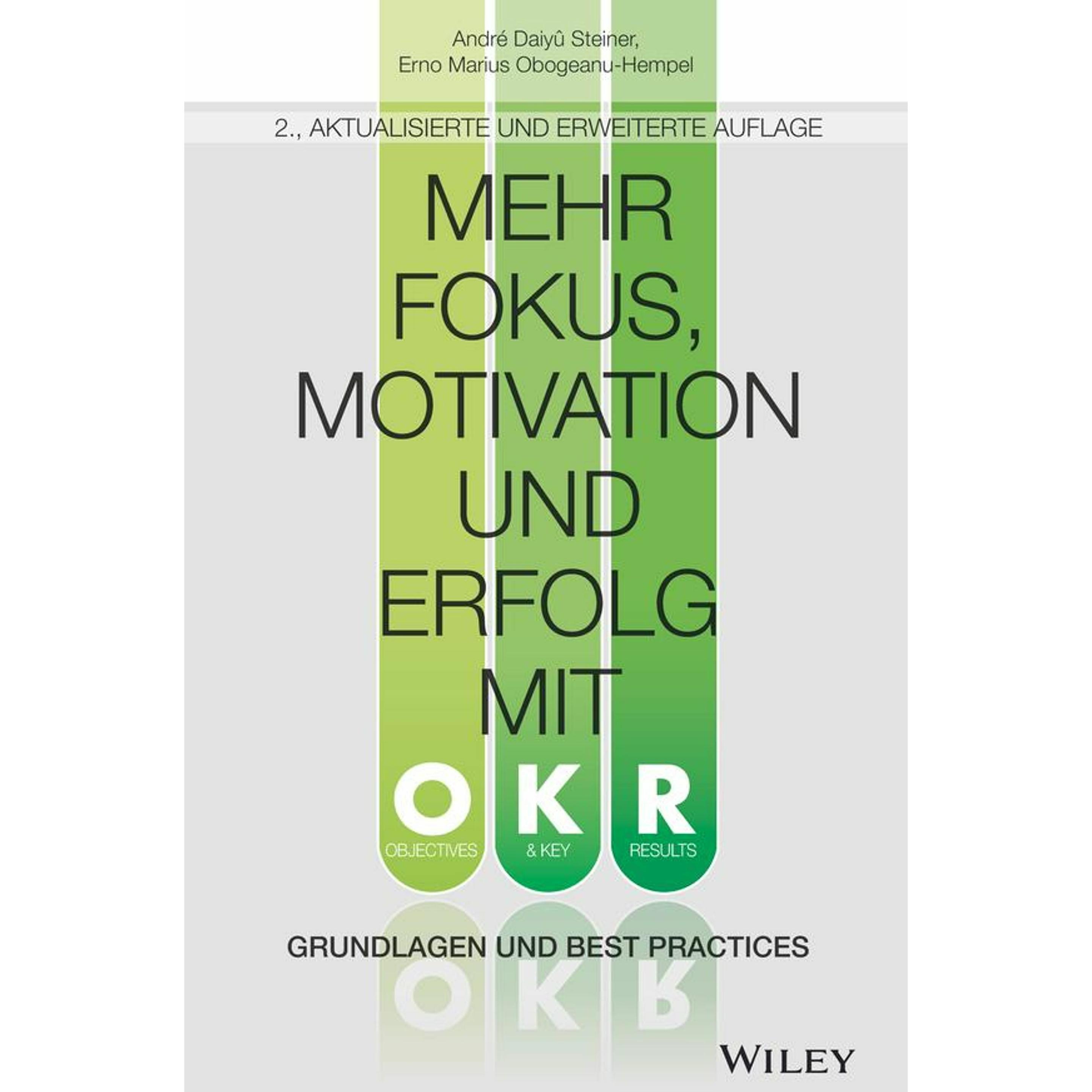 Mehr Fokus, Motivation und Erfolg mit OKR, Fachbücher von André Daiyû Steiner, Erno Marius Obogeanu-Hempel