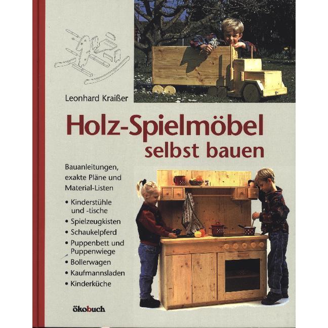 Thumbnail - Holz-Spielmöbel selbst bauen, Sachbücher von Leonhard Kraisser