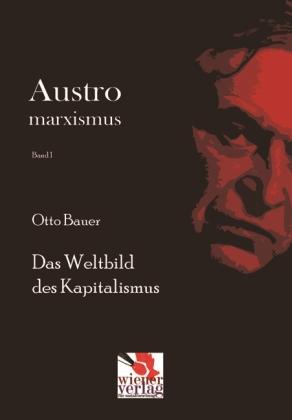 Produktbild Das Weltbild des Kapitalismus (Deutsch, Otto Bauer, 2016)