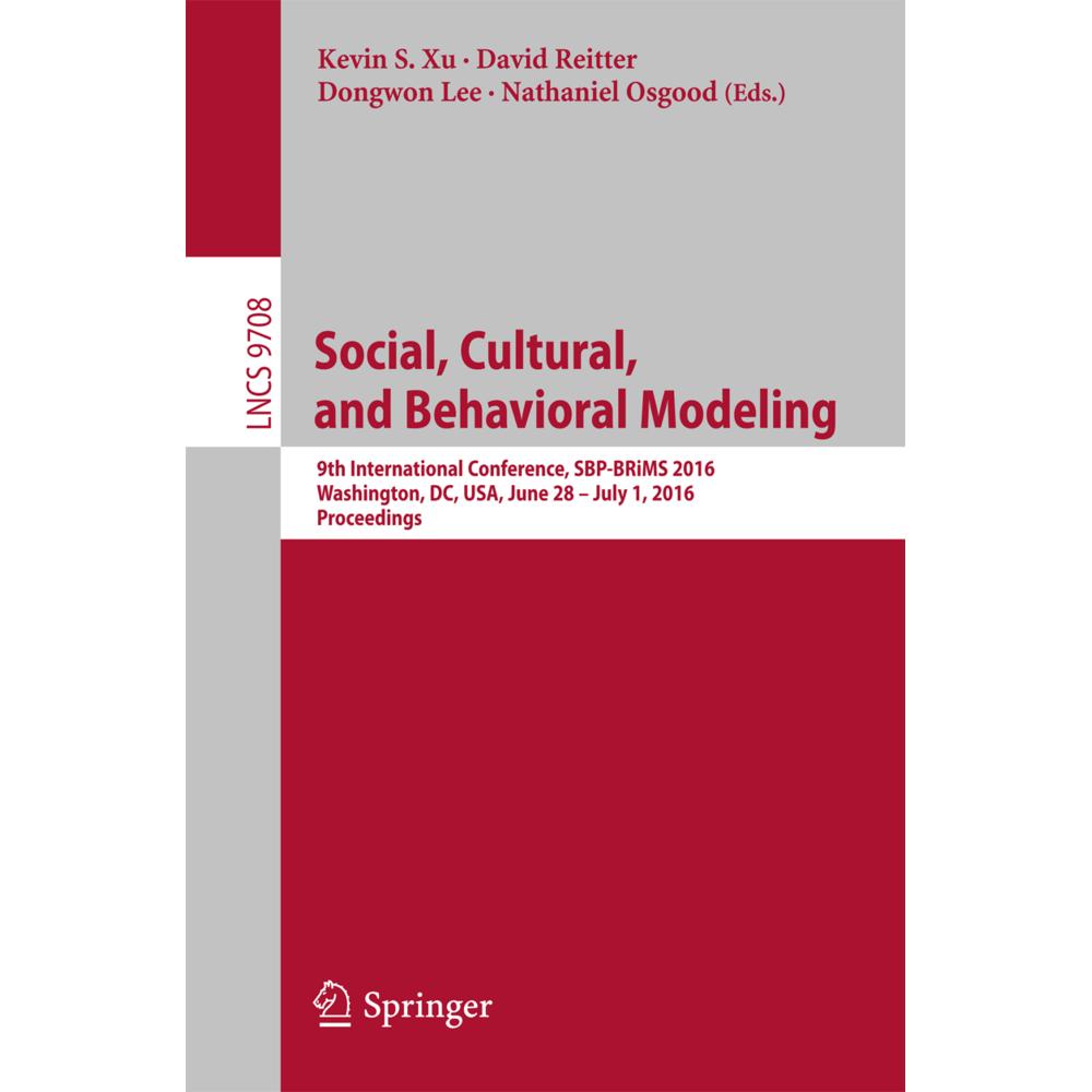 Social, Cultural, and Behavioral Modeling, Fachbücher von Dongwon Lee, Nathaniel Osgood, David Reitter, Kevin S. Xu