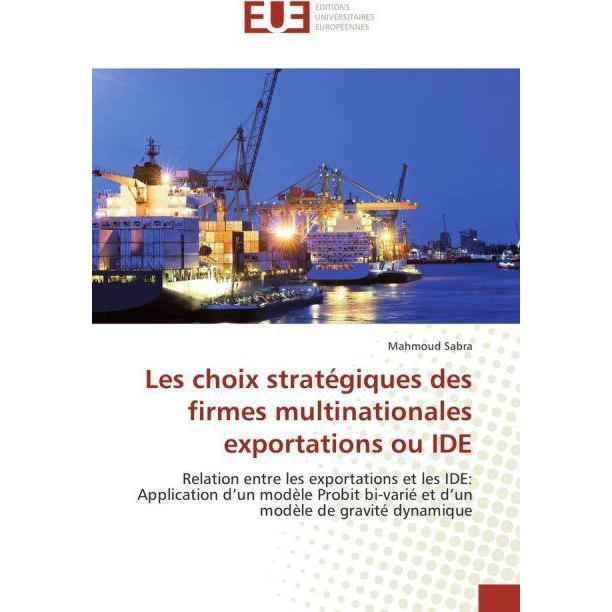 Les choix stratégiques des firmes multinationales exportations ou IDE, Fachbücher von Mahmoud Sabra