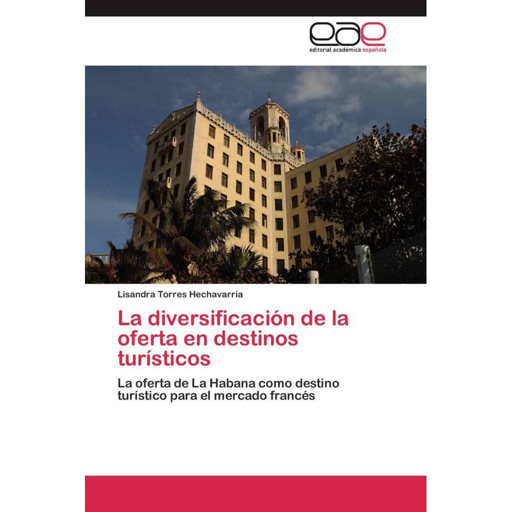 La diversificación de la oferta en destinos turísticos, Fachbücher