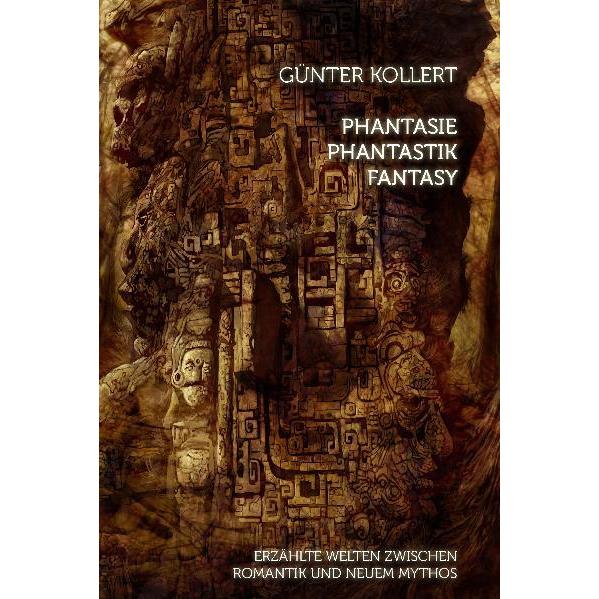 Phantasie – Phantastik – Fantasy, Sachbücher von Günter Kollert