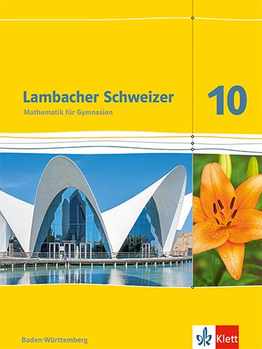Produktbild Lambacher Schweizer. 10. Schuljahr. Schülerbuch. Neubearbeitung. Baden-Württemberg (Deutsch, 2016)