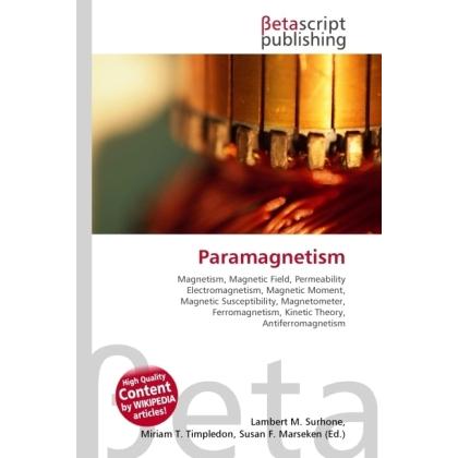 Paramagnetism, Fachbücher von Lambert M. Surhone, Miriam T. Timpledon, Susan F. Marseken