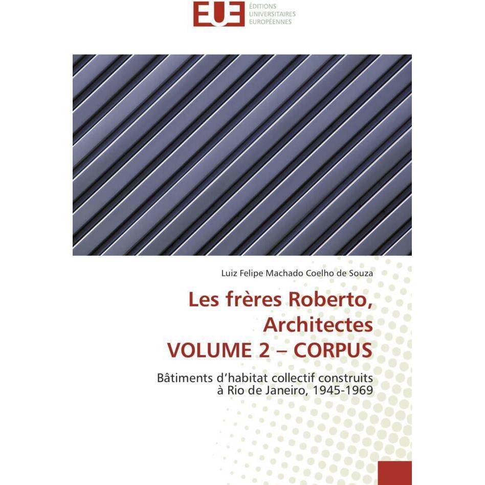 Les frères Roberto, Architectes VOLUME 2 - CORPUS, Fachbücher