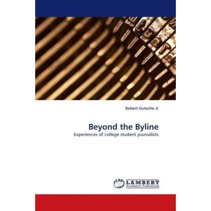Beyond the Byline, Fachbücher von Robert Gutsche Jr