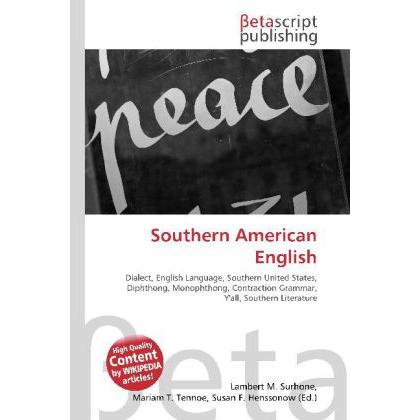 Southern American English, Fachbücher von Lambert M. Surhone, Miriam T. Timpledon, Susan F. Marseken