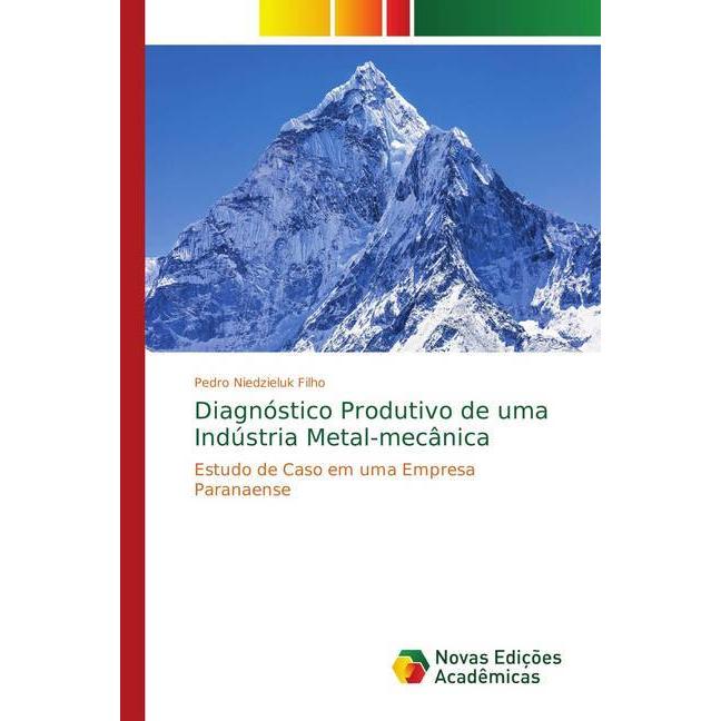 Diagnóstico Produtivo de uma Indústria Metal-mecânica, Fachbücher von Pedro Niedzieluk Filho