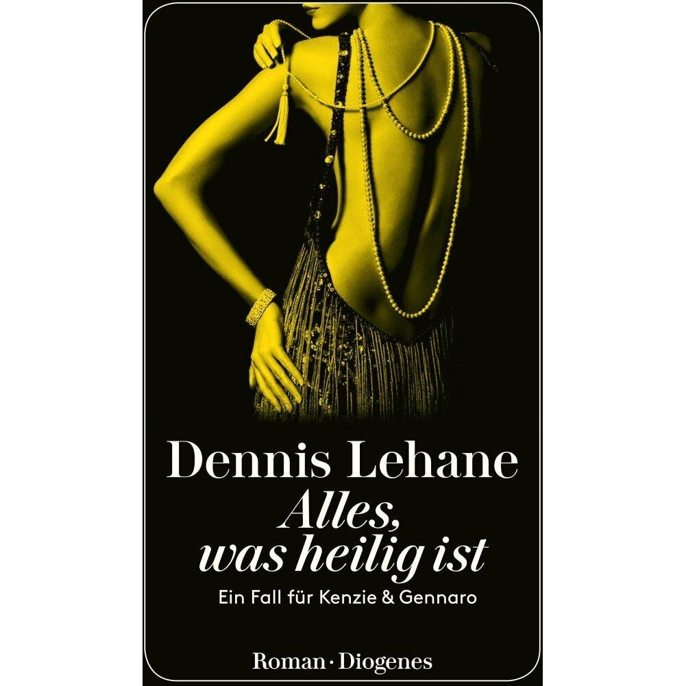 Alles, was heilig ist, Belletristik von Dennis Lehane