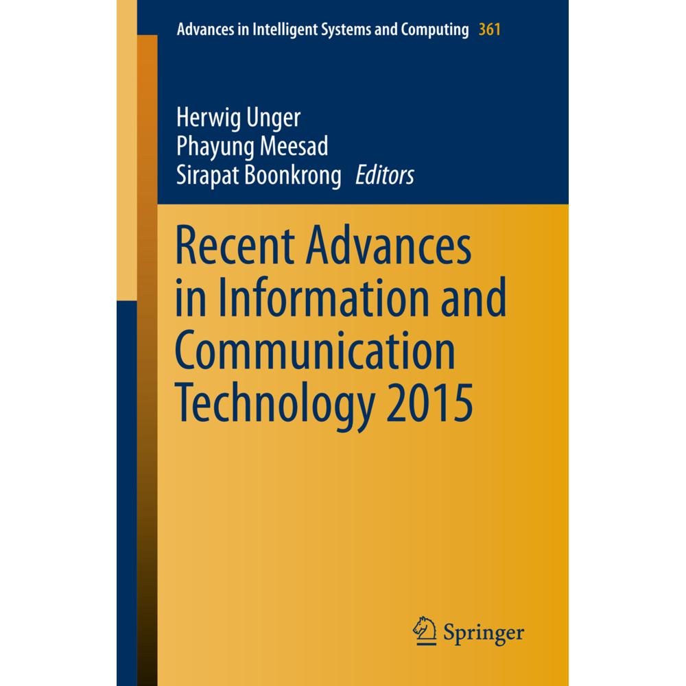 Recent Advances in Information and Communication Technology 2015, Fachbücher von Herwig Unger, Phayung Meesad, Sirapat B...