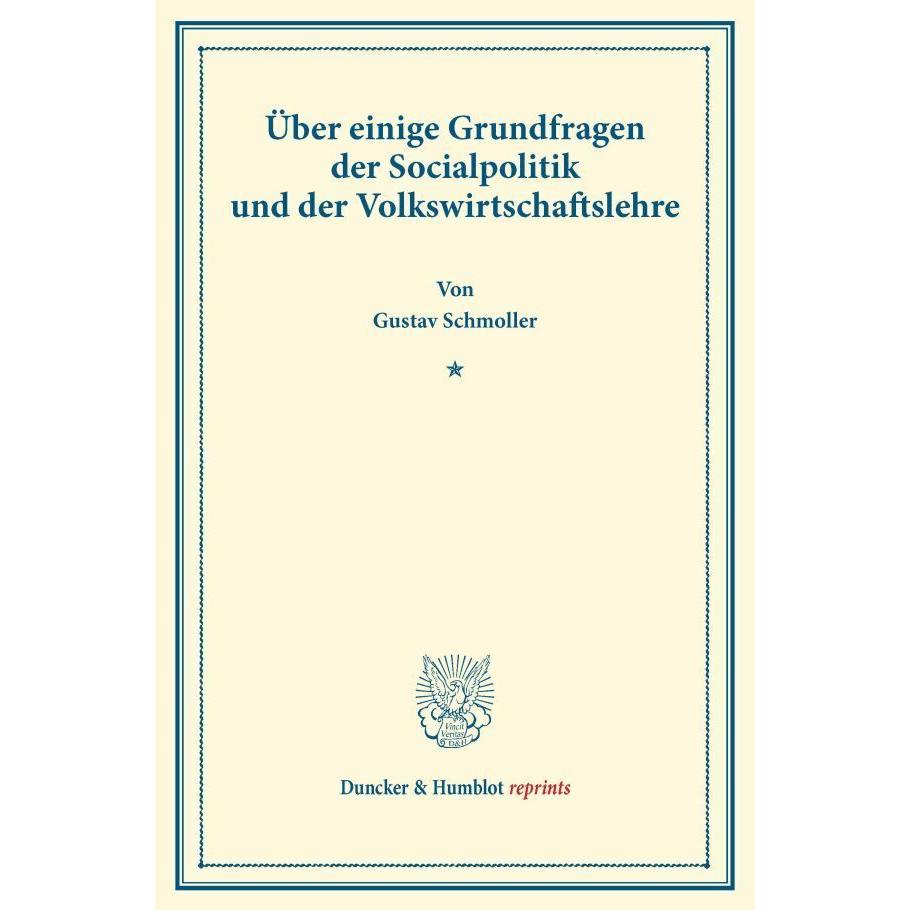 Über einige Grundfragen der Socialpolitik und der Volkswirtschaftslehre., Fachbücher von Gustav Schmoller