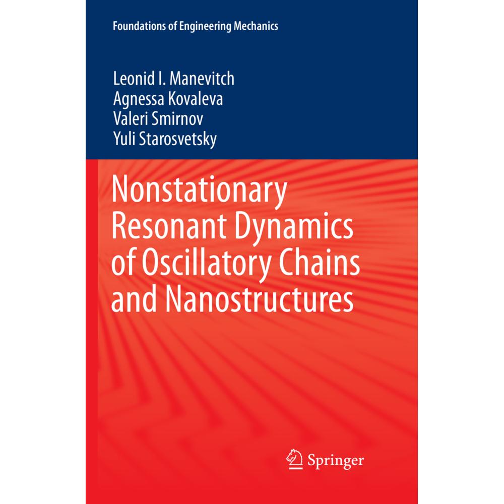Nonstationary Resonant Dynamics of Oscillatory Chains and Nanostructures, Fachbücher von Valeri Smirnov, Leonid I. Manev...