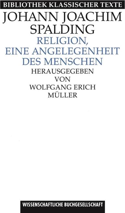 Produktbild Religion, eine Angelegenheit des Menschen (Deutsch, Johann Spalding, Wolfgang Erich Müller, 2017)