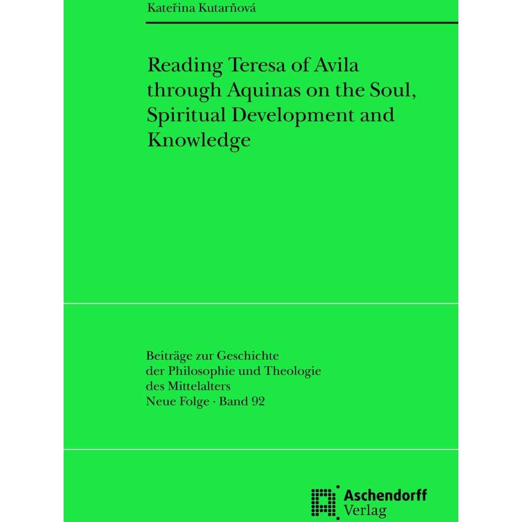 Reading Teresa of Avila through Aquinas, Fachbücher von Katerina Kutarnová