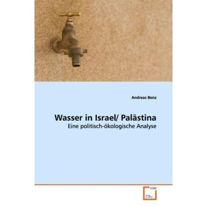 Wasser in Israel/Palästina, Fachbücher von Andreas Benz