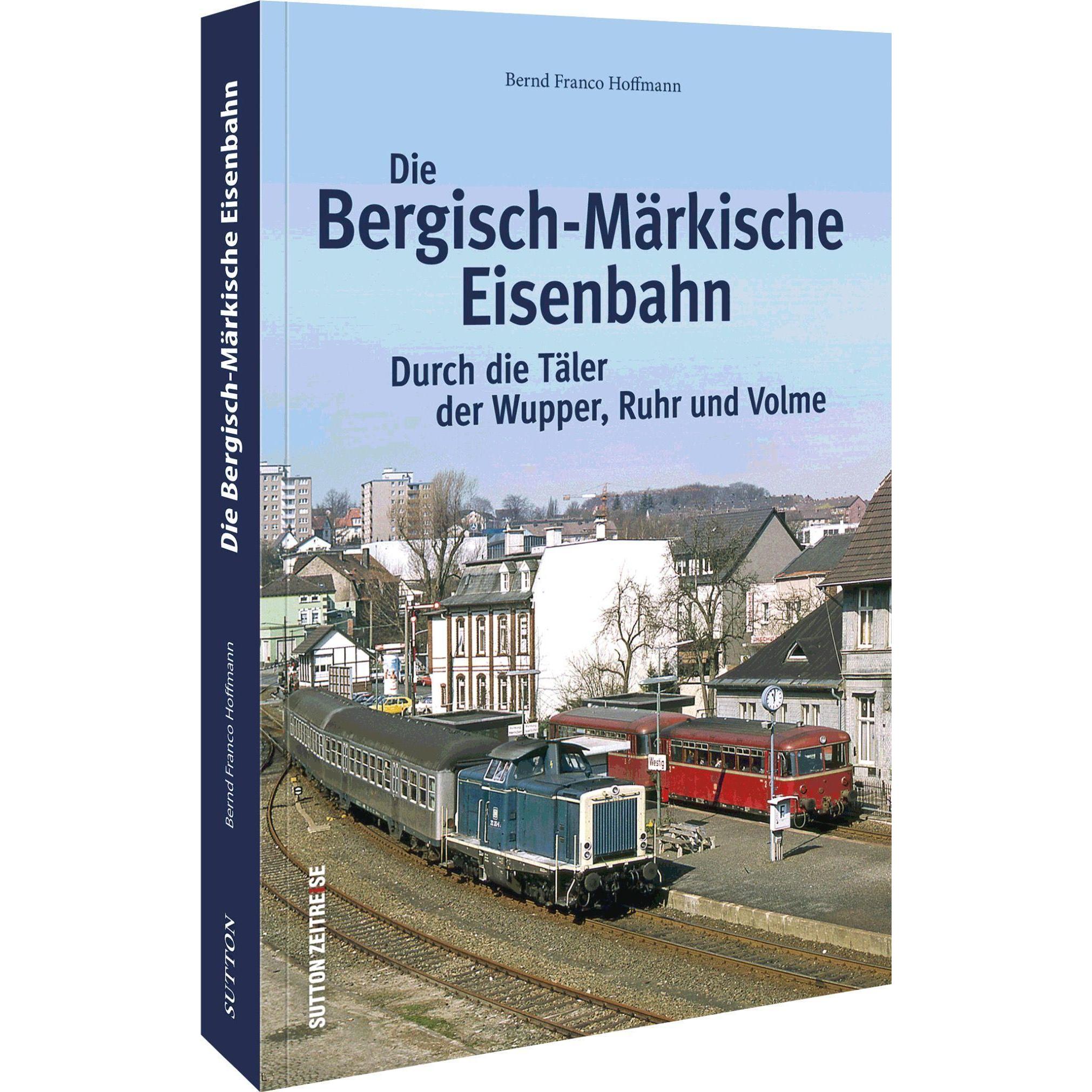 Die Bergisch-Märkische Eisenbahn, Ratgeber von Bernd Franco Hoffmann
