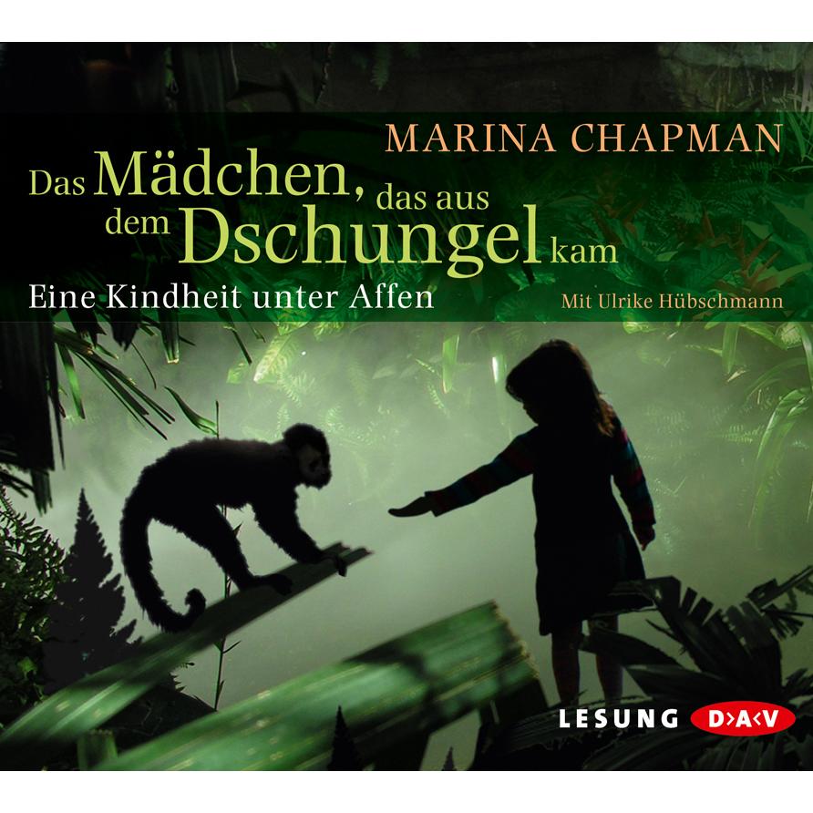 Das Mädchen, das aus dem Dschungel kam, Hörbücher von Marina Chapman
