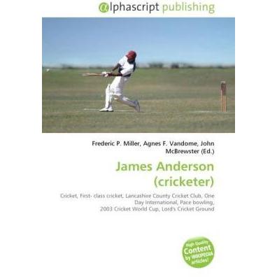 James Anderson (cricketer), Ratgeber von Agnes F. Vandome, Frederic P. Miller, John McBrewster