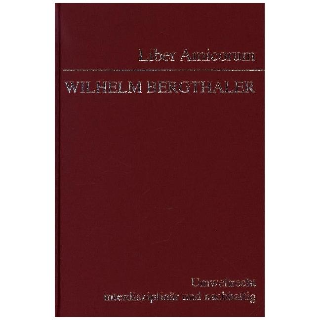 Liber Amicorum Wilhelm Bergthaler, Fachbücher von Ferdinand Kerschner, Dietmar Lux, Erika Wagner