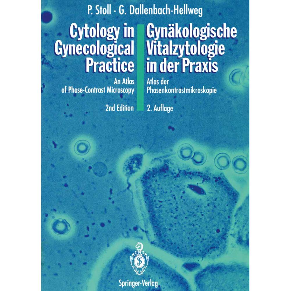 Cytology in Gynecological Practice / Gynäkologische Vitalzytologie in der Praxis, Fachbücher von Gisela Dallenbach-Hellw...