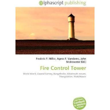 Fire Control Tower, Fachbücher von Agnes F. Vandome, Frederic P. Miller, John McBrewster
