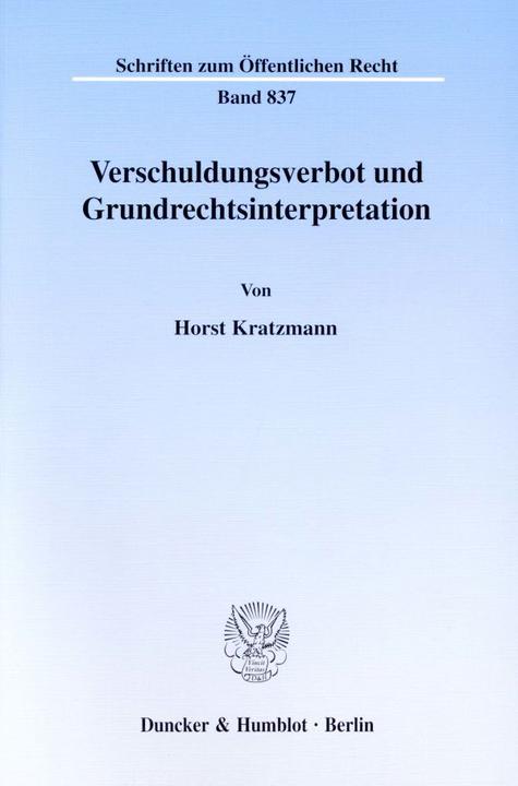 Produktbild Verschuldungsverbot und Grundrechtsinterpretation. (Deutsch, Horst Kratzmann, 2000)