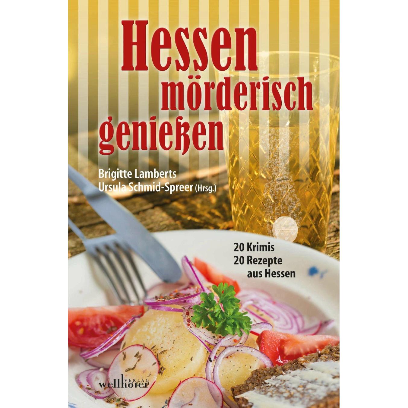 Hessen mörderisch geniessen, Ratgeber von Anette Rehm, Brigitte Vollenberg, Bruno Woda, Martin Meyer, Joachim Speidel