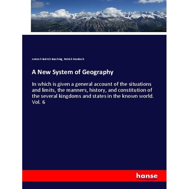 A New System of Geography, Fachbücher von Patrick Murdoch, Anton Friedrich Busching