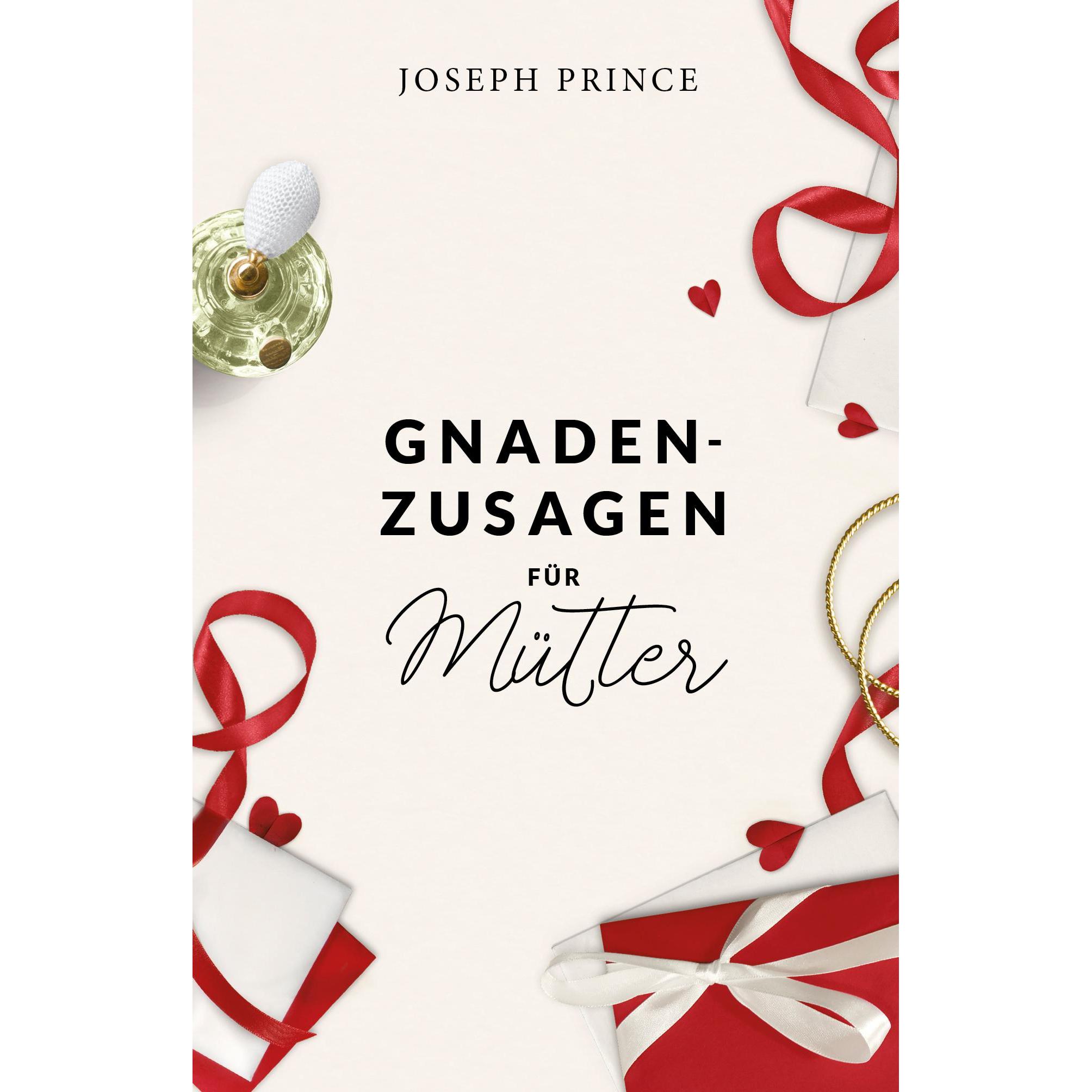 Gnadenzusagen für Mütter, Fachbücher von Joseph Prince
