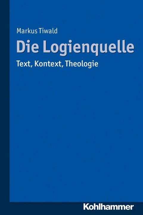 Produktbild Die Logienquelle (Deutsch, Markus Tiwald, 2016)