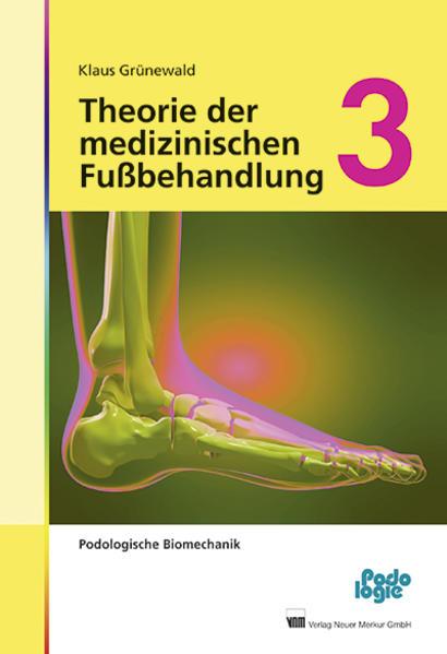 Produktbild Theorie der medizinischen Fussbehandlung 3 (Deutsch, Klaus Grünewald, 2014)