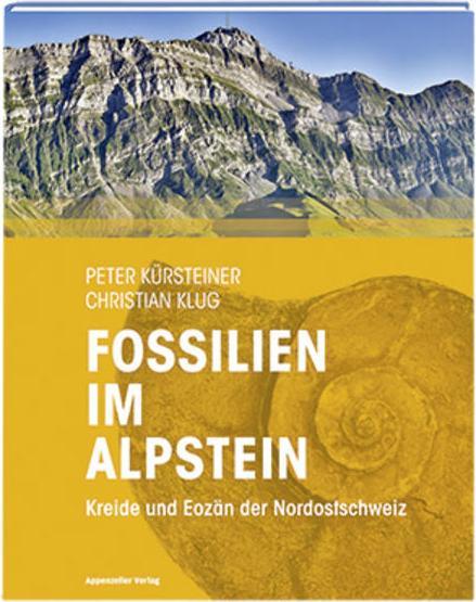 Produktbild Fossilien im Alpstein (Deutsch, Peter Kürsteiner, 2018)
