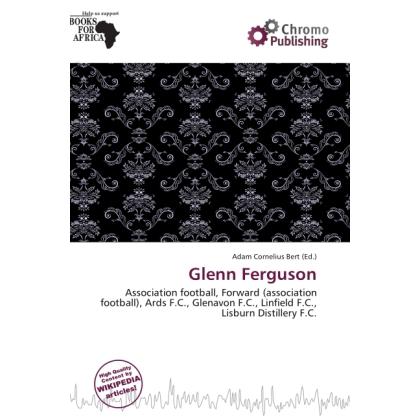 Glenn Ferguson, Ratgeber von Adam Cornelius Bert